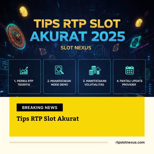 Tips RTP Slot Akurat
