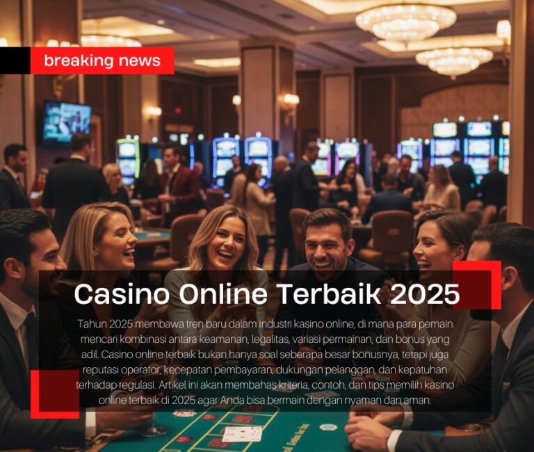 Casino Online Terbaik 2025: Gambaran Umum