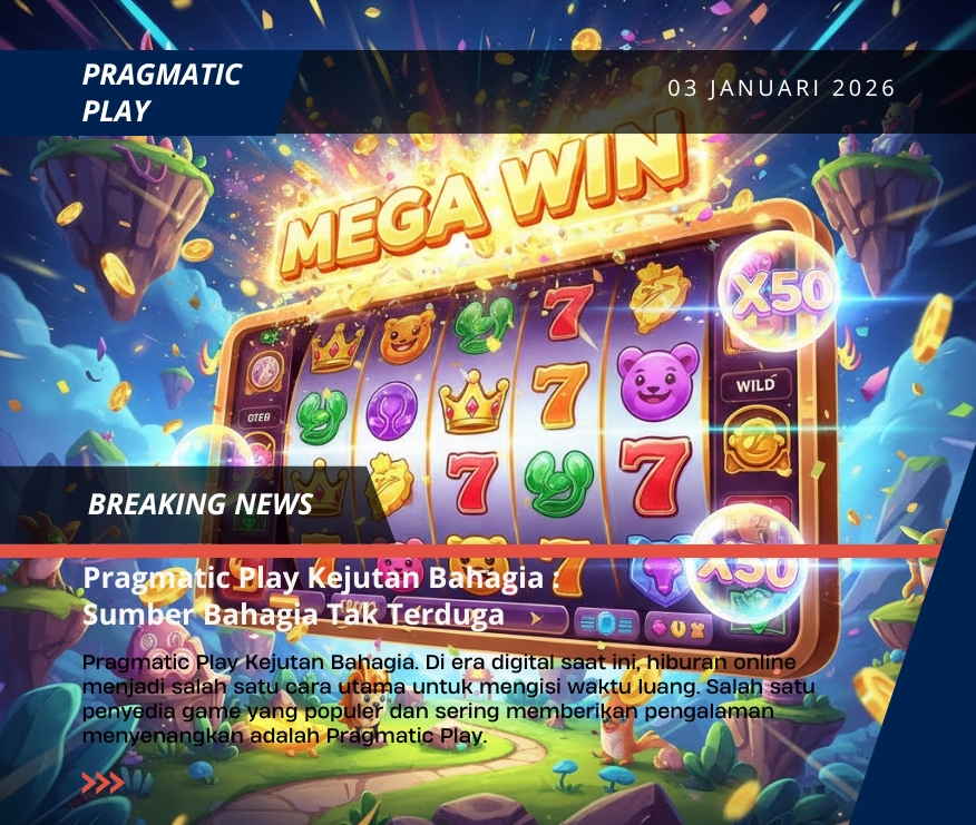 Pragmatic Play Kejutan Bahagia : Sumber Bahagia Tak Terduga